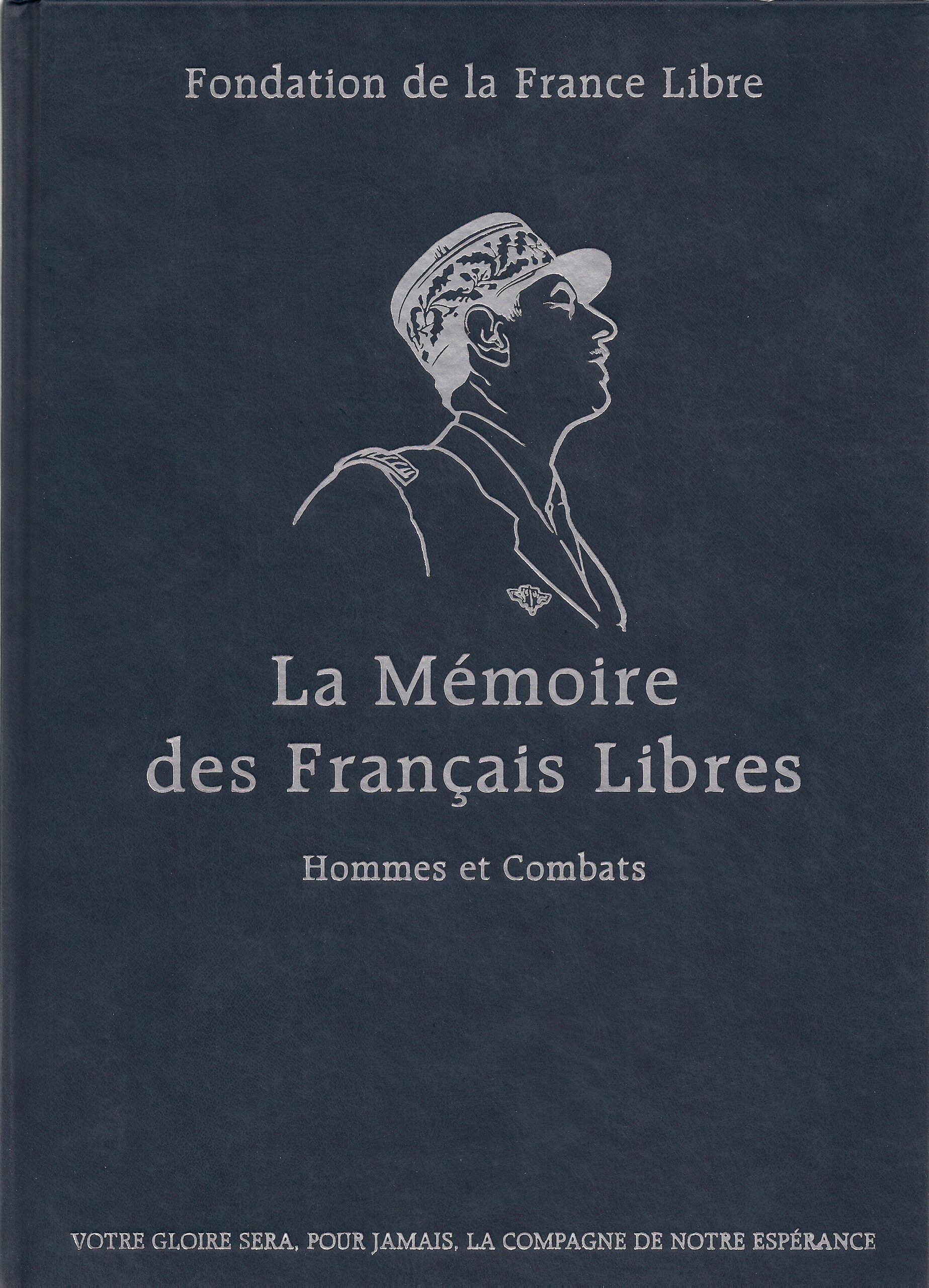 La mémoire des Francais libres – hommes et combats