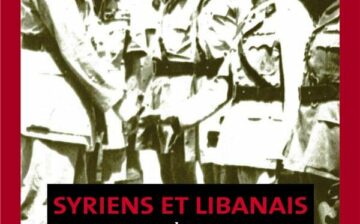 Syriens et Libanais des Forces françaises libres du Levant : De Beyrouth à Marseille (souscription)